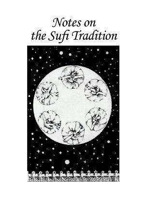 Notes on the Sufi Tradition